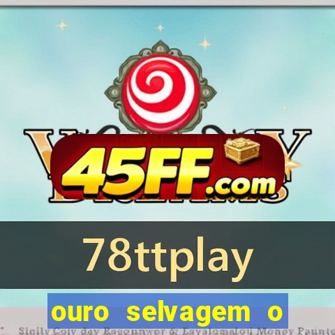 ouro selvagem o que aconteceu na vida